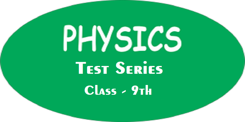 Physics - Class 9th Test Series - BAABULILM Notes